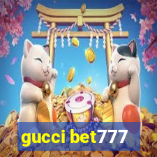 gucci bet777